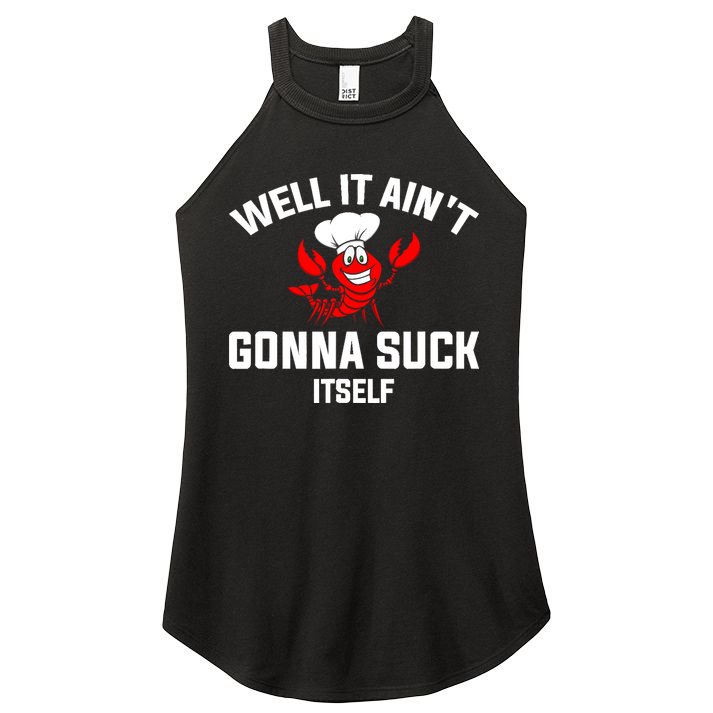 Well It Ain't Gonna Suck Itself Cajun Crawfish Boil Vintage Women's Perfect Tri Rocker Tank