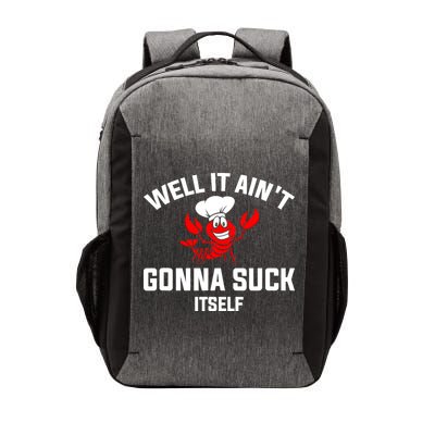 Well It Ain't Gonna Suck Itself Cajun Crawfish Boil Vintage Vector Backpack