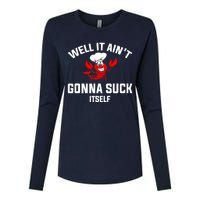 Well It Ain't Gonna Suck Itself Cajun Crawfish Boil Vintage Womens Cotton Relaxed Long Sleeve T-Shirt