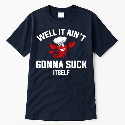 Well It Ain't Gonna Suck Itself Cajun Crawfish Boil Vintage Tall T-Shirt
