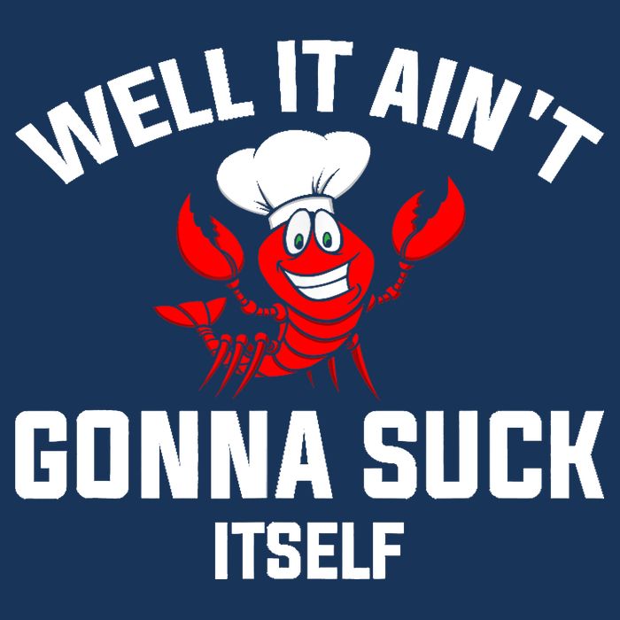 Well It Ain't Gonna Suck Itself Cajun Crawfish Boil Vintage Button