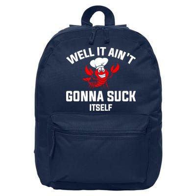 Well It Ain't Gonna Suck Itself Cajun Crawfish Boil Vintage 16 in Basic Backpack