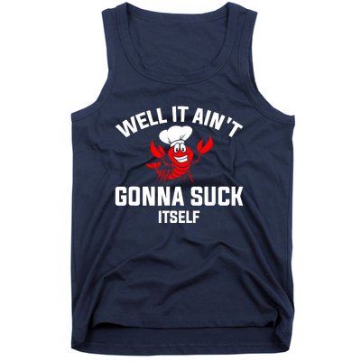 Well It Ain't Gonna Suck Itself Cajun Crawfish Boil Vintage Tank Top