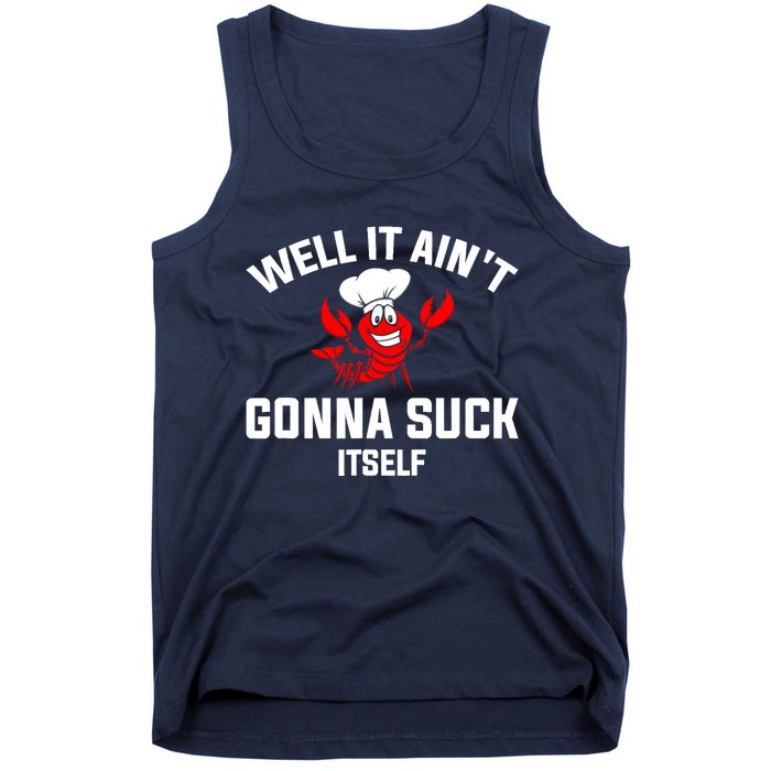 Well It Ain't Gonna Suck Itself Cajun Crawfish Boil Vintage Tank Top