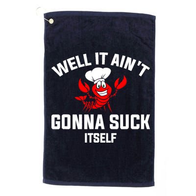 Well It Ain't Gonna Suck Itself Cajun Crawfish Boil Vintage Golf Towel