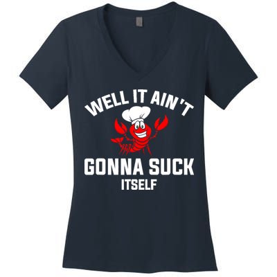 Well It Ain't Gonna Suck Itself Cajun Crawfish Boil Vintage Women's V-Neck T-Shirt
