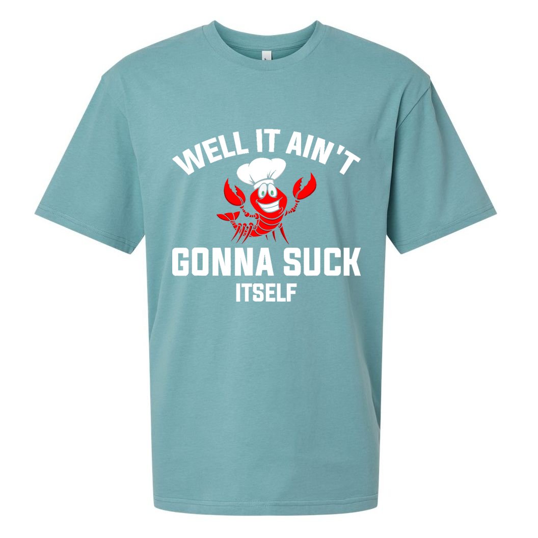 Well It Ain't Gonna Suck Itself Cajun Crawfish Boil Vintage Sueded Cloud Jersey T-Shirt
