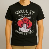 Well It Ain't Gonna Suck Itself Crawfish Lobster Crayfish T-Shirt