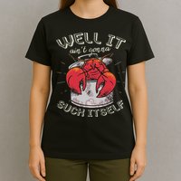 Well It Ain't Gonna Suck Itself Crawfish Lobster Crayfish T-Shirt