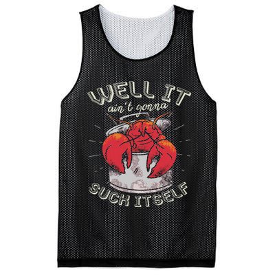 Well It Ain't Gonna Suck Itself Crawfish Lobster Crayfish Mesh Reversible Basketball Jersey Tank