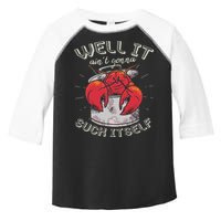 Well It Ain't Gonna Suck Itself Crawfish Lobster Crayfish Toddler Fine Jersey T-Shirt