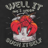 Well It Ain't Gonna Suck Itself Crawfish Lobster Crayfish Golf Towel