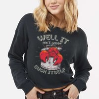 Well It Ain't Gonna Suck Itself Crawfish Lobster Crayfish Cropped Pullover Crew