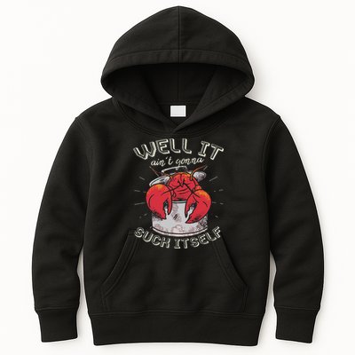 Well It Ain't Gonna Suck Itself Crawfish Lobster Crayfish Kids Hoodie