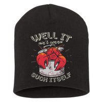 Well It Ain't Gonna Suck Itself Crawfish Lobster Crayfish Short Acrylic Beanie