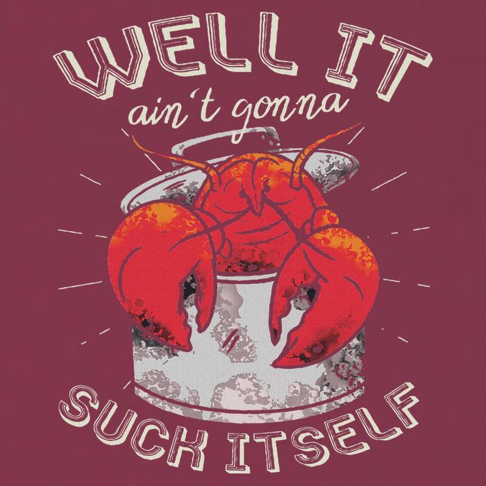 Well It Ain't Gonna Suck Itself Crawfish Lobster Crayfish 16oz Travel Tumbler