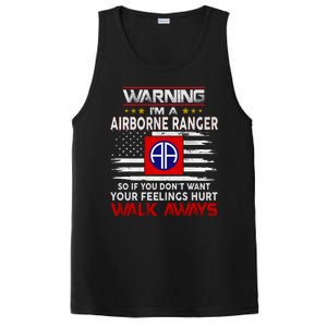 Warning Im A AIRBORNE RANGER So If You Dont Want Your Feelings Hurt Walk Awayls PosiCharge Competitor Tank