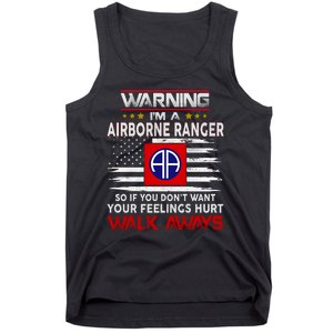 Warning Im A AIRBORNE RANGER So If You Dont Want Your Feelings Hurt Walk Awayls Tank Top