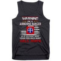 Warning Im A AIRBORNE RANGER So If You Dont Want Your Feelings Hurt Walk Awayls Tank Top