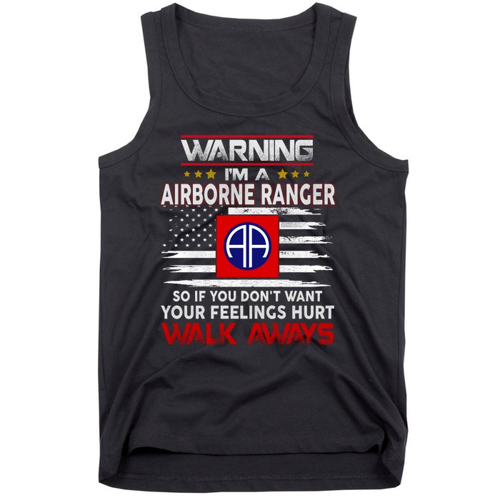 Warning Im A AIRBORNE RANGER So If You Dont Want Your Feelings Hurt Walk Awayls Tank Top