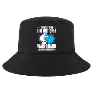 When Im Asleep Wakeboard Lake Wakeboarder Wakeboarding Gift Cool Comfort Performance Bucket Hat