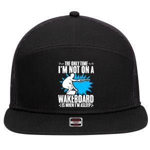 When Im Asleep Wakeboard Lake Wakeboarder Wakeboarding Gift 7 Panel Mesh Trucker Snapback Hat