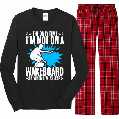 When Im Asleep Wakeboard Lake Wakeboarder Wakeboarding Gift Long Sleeve Pajama Set