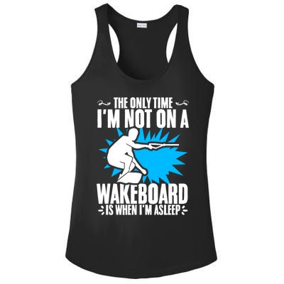 When Im Asleep Wakeboard Lake Wakeboarder Wakeboarding Gift Ladies PosiCharge Competitor Racerback Tank