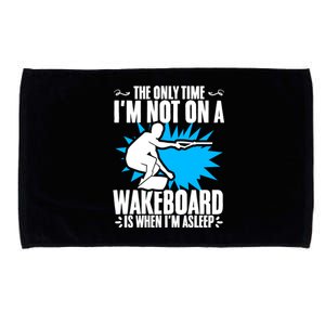 When Im Asleep Wakeboard Lake Wakeboarder Wakeboarding Gift Microfiber Hand Towel