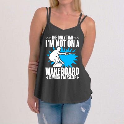 When Im Asleep Wakeboard Lake Wakeboarder Wakeboarding Gift Women's Strappy Tank