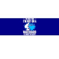 When Im Asleep Wakeboard Lake Wakeboarder Wakeboarding Gift Bumper Sticker