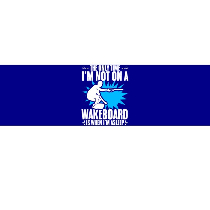 When Im Asleep Wakeboard Lake Wakeboarder Wakeboarding Gift Bumper Sticker