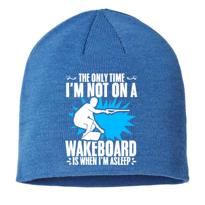 When Im Asleep Wakeboard Lake Wakeboarder Wakeboarding Gift Sustainable Beanie