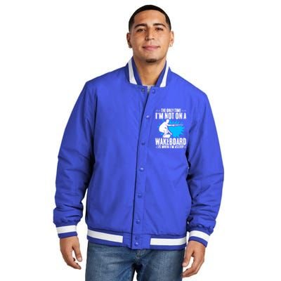 When Im Asleep Wakeboard Lake Wakeboarder Wakeboarding Gift Insulated Varsity Jacket