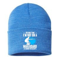 When Im Asleep Wakeboard Lake Wakeboarder Wakeboarding Gift Sustainable Knit Beanie