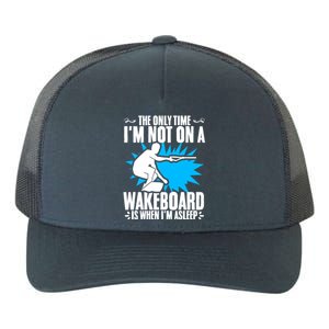 When Im Asleep Wakeboard Lake Wakeboarder Wakeboarding Gift Yupoong Adult 5-Panel Trucker Hat