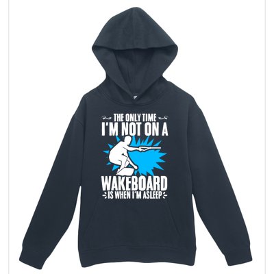 When Im Asleep Wakeboard Lake Wakeboarder Wakeboarding Gift Urban Pullover Hoodie