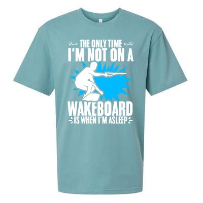 When Im Asleep Wakeboard Lake Wakeboarder Wakeboarding Gift Sueded Cloud Jersey T-Shirt