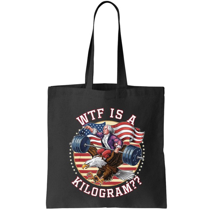 Wtf Is A Kilogram Funny 4th Of July Patriotic Eagle Usa Bag