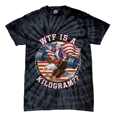 Wtf Is A Kilogram Funny 4th Of July Patriotic Eagle Usa Tie-Dye T-Shirt