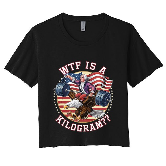 Wtf Is A Kilogram Funny 4th Of July Patriotic Eagle Usa Crop Top