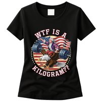 Wtf Is A Kilogram Funny 4th Of July Patriotic Eagle Usa Womens T-Shirt