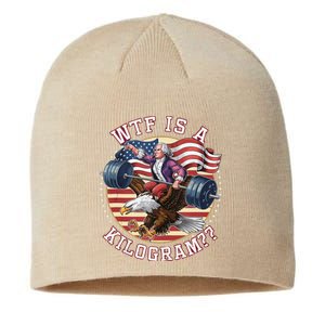 Wtf Is A Kilogram Funny 4th Of July Patriotic Eagle Usa Sustainable Beanie