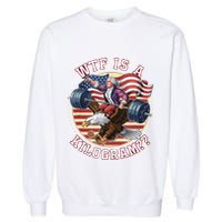 Wtf Is A Kilogram Funny 4th Of July Patriotic Eagle Usa Garment-Dyed Sweatshirt