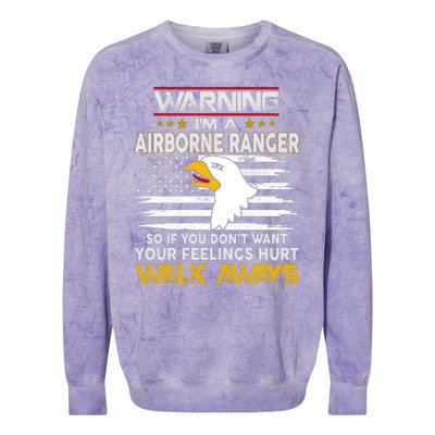 Warning Im A 101st AIRBORNE So If You Dont Want Your Feelings Hurt Walk Always Colorblast Crewneck Sweatshirt