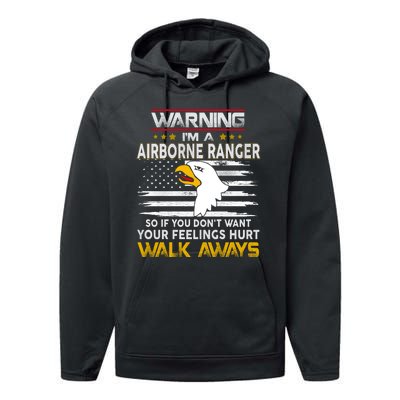 Warning Im A 101st AIRBORNE So If You Dont Want Your Feelings Hurt Walk Always Performance Fleece Hoodie