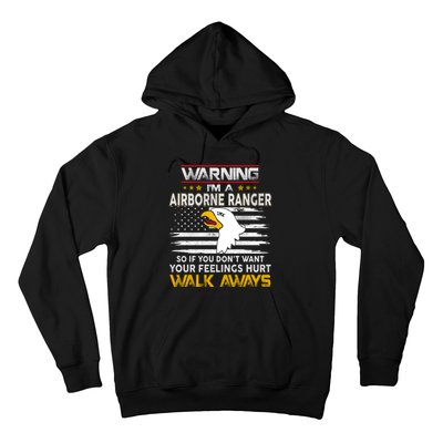 Warning Im A 101st AIRBORNE So If You Dont Want Your Feelings Hurt Walk Always Hoodie