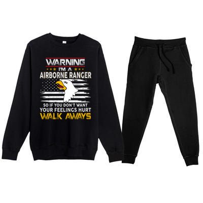 Warning Im A 101st AIRBORNE So If You Dont Want Your Feelings Hurt Walk Always Premium Crewneck Sweatsuit Set