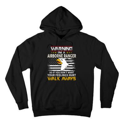 Warning Im A 101st AIRBORNE So If You Dont Want Your Feelings Hurt Walk Always Tall Hoodie