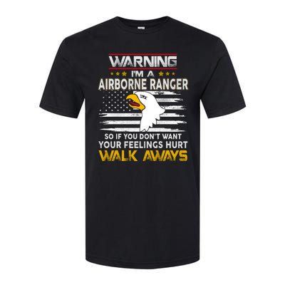 Warning Im A 101st AIRBORNE So If You Dont Want Your Feelings Hurt Walk Always Softstyle® CVC T-Shirt